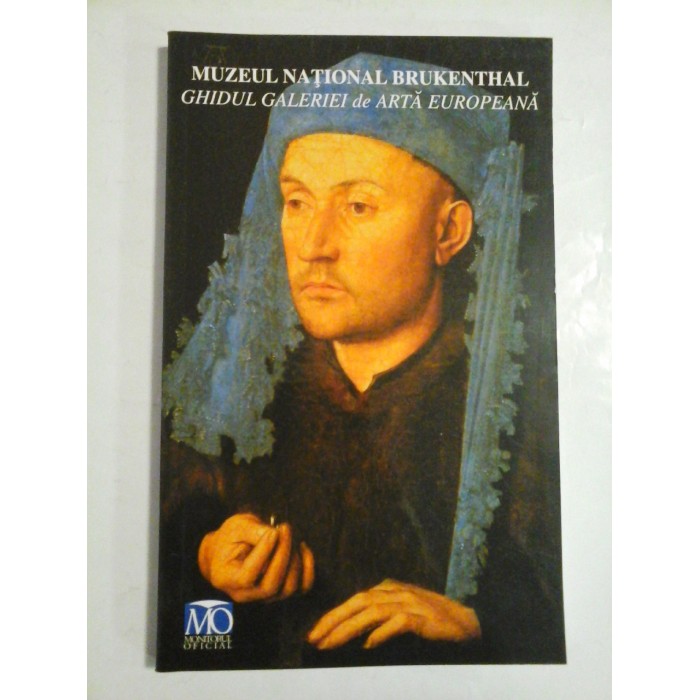 MUZEUL NATIONAL BRUKENTHAL  -  GHIDUL GALERIEI DE ARTA EUROPEANA  -  DANA ROXANA HRIB